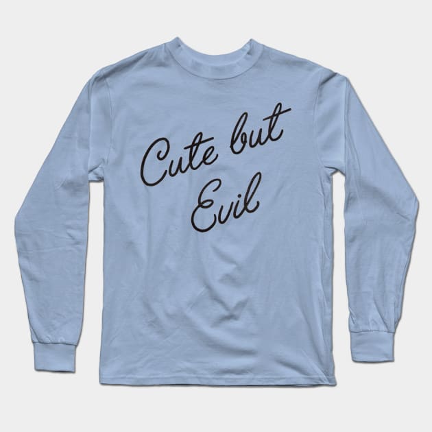 Cute but Evil v2 Long Sleeve T-Shirt by ohjessica-o